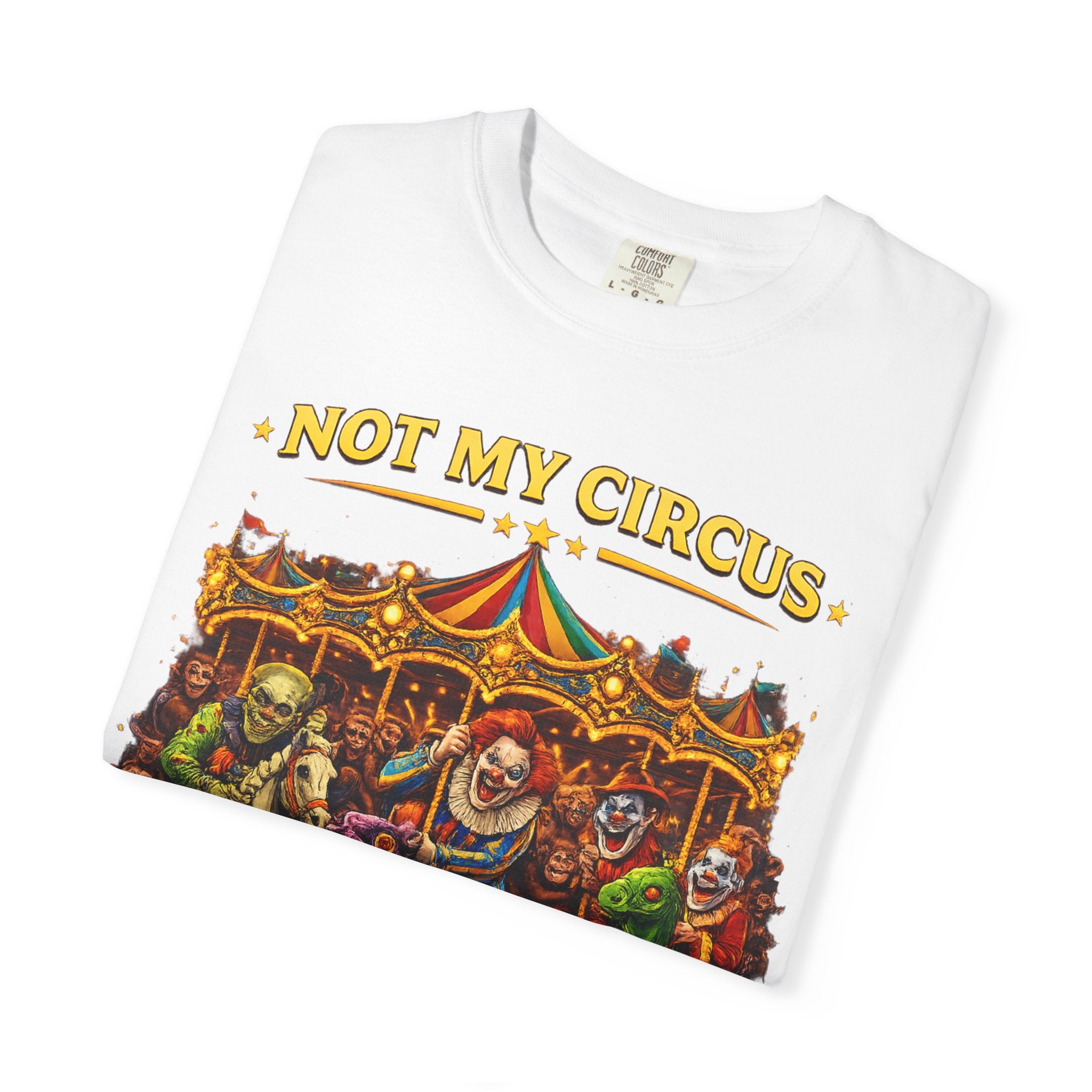 Not My Circus Not My Monkeys – Carousel Front Print Tee | Comfort Colors® Unisex Shirt