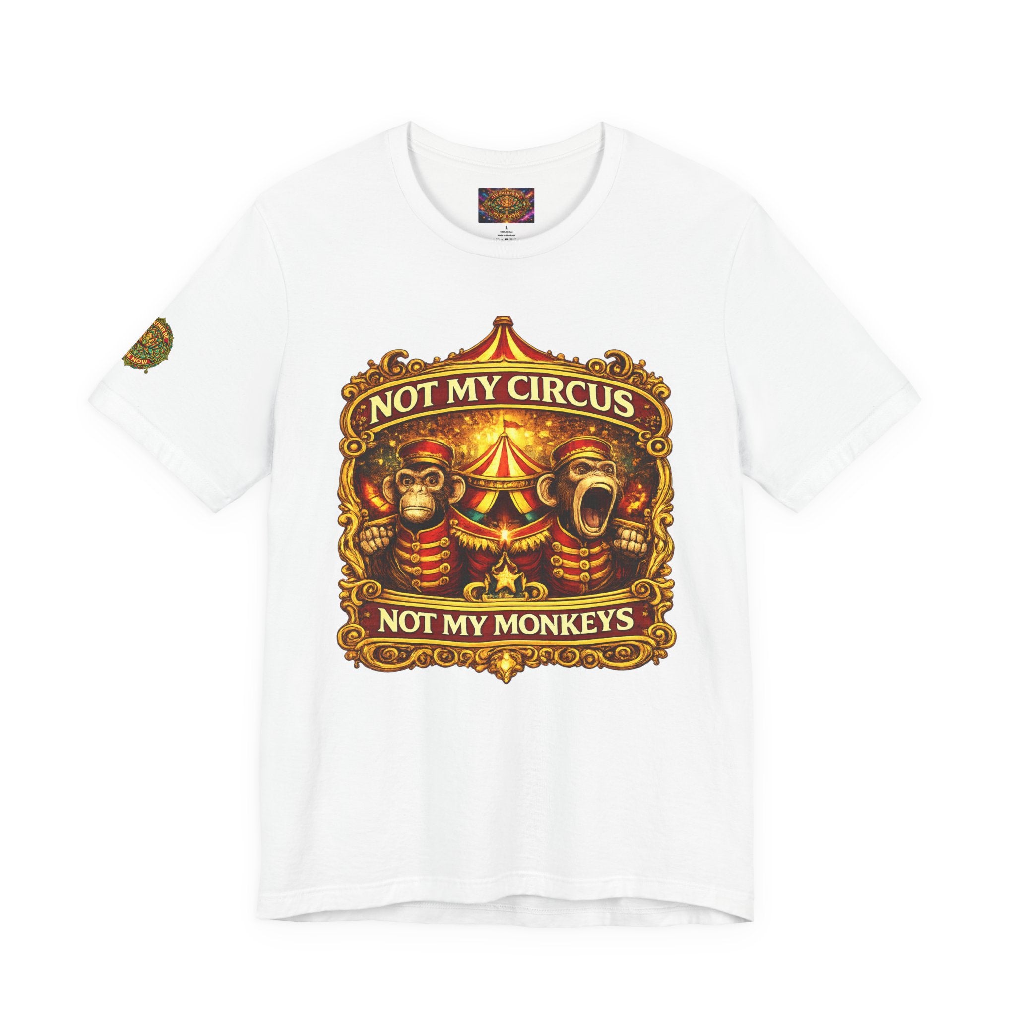 Not My Circus Not My Monkeys T-Shirt — Vintage Circus Graphic Tee