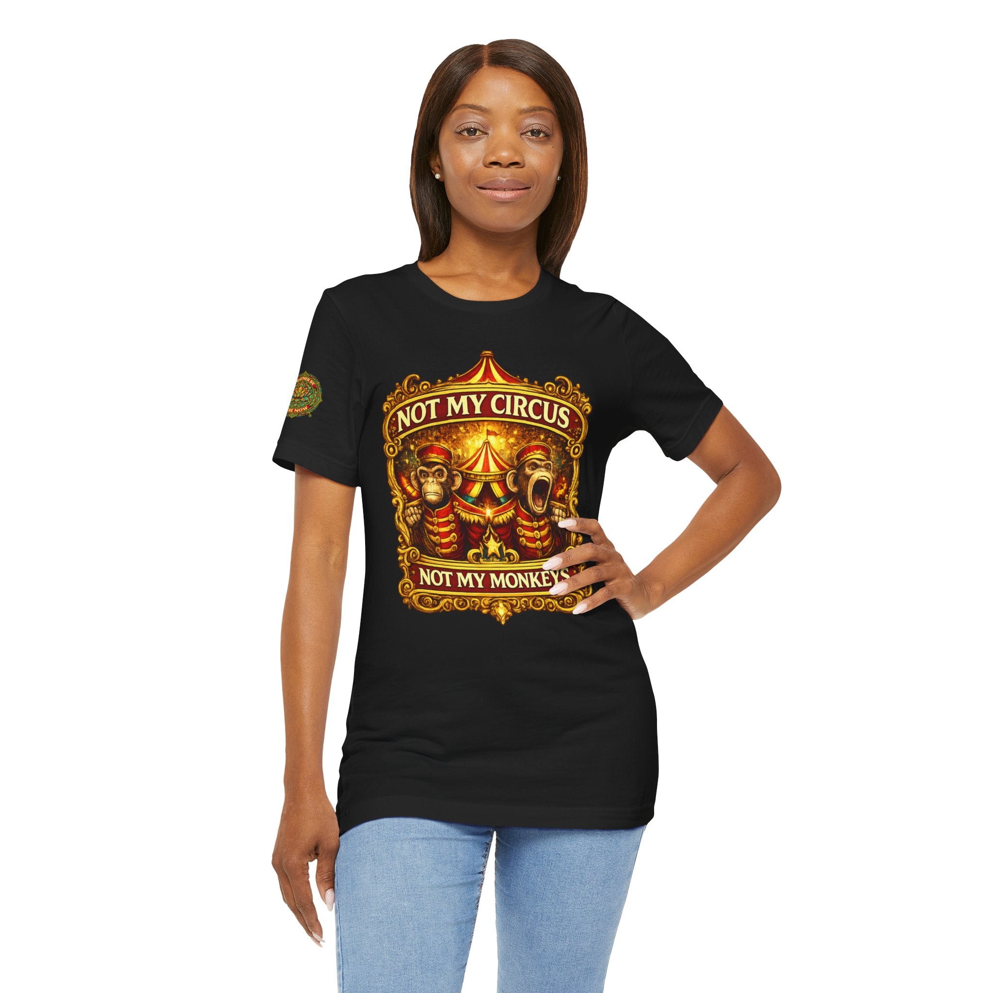Not My Circus Not My Monkeys T-Shirt — Vintage Circus Graphic Tee