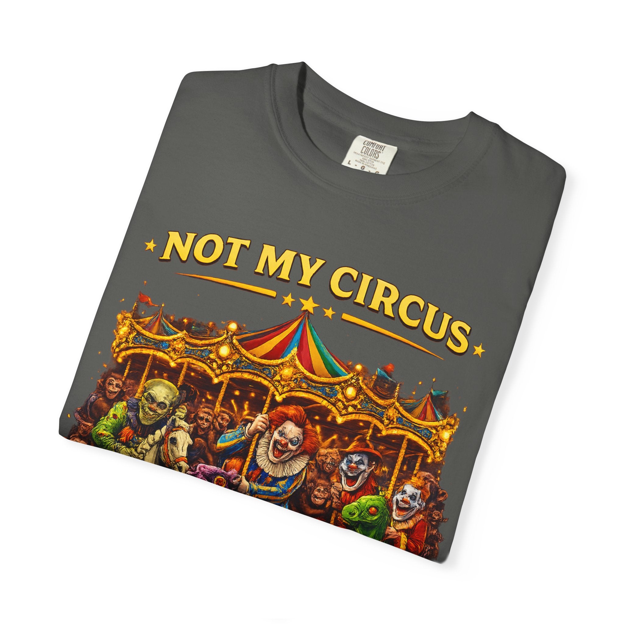 Not My Circus Not My Monkeys – Carousel Front Print Tee | Comfort Colors® Unisex Shirt