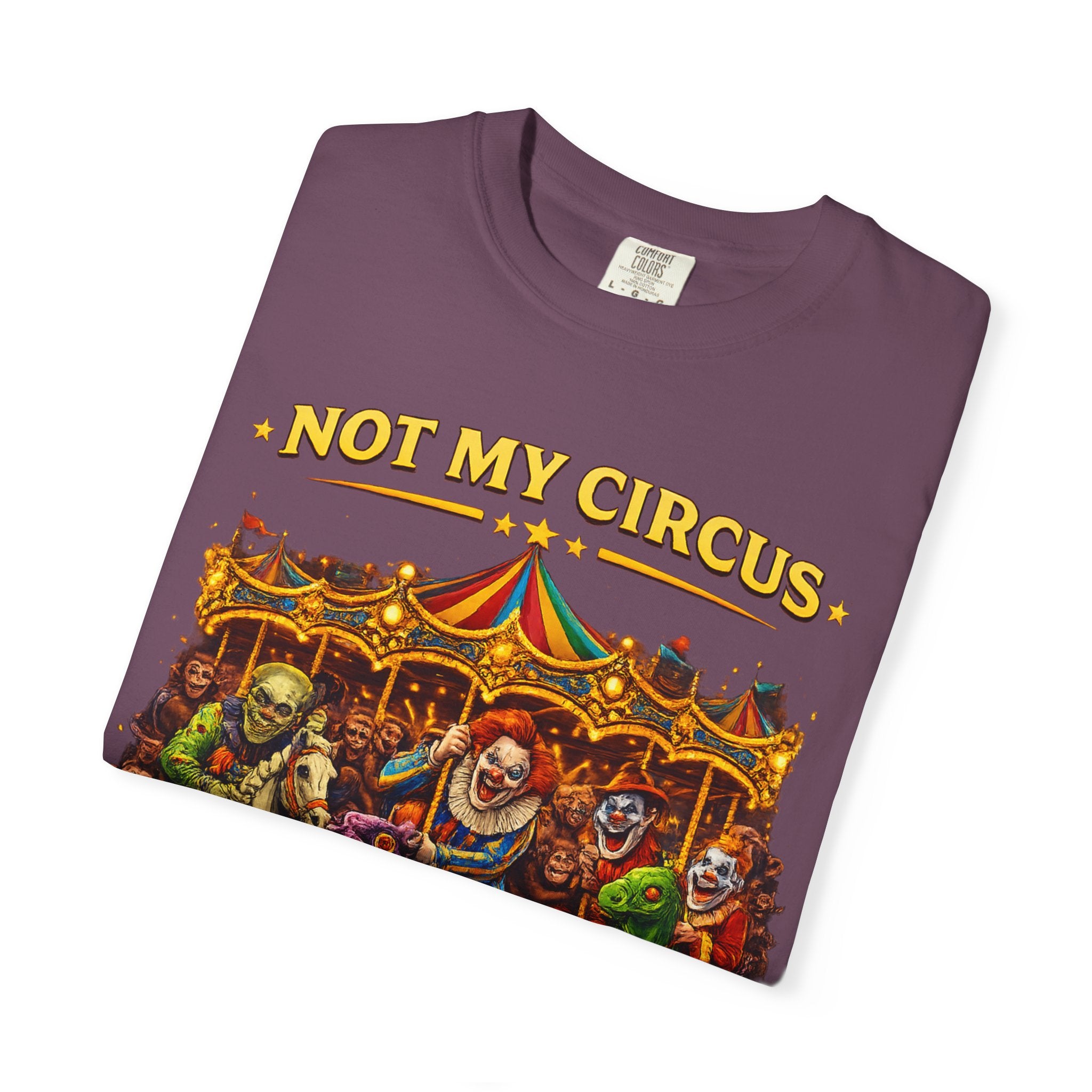 Not My Circus Not My Monkeys – Carousel Front Print Tee | Comfort Colors® Unisex Shirt
