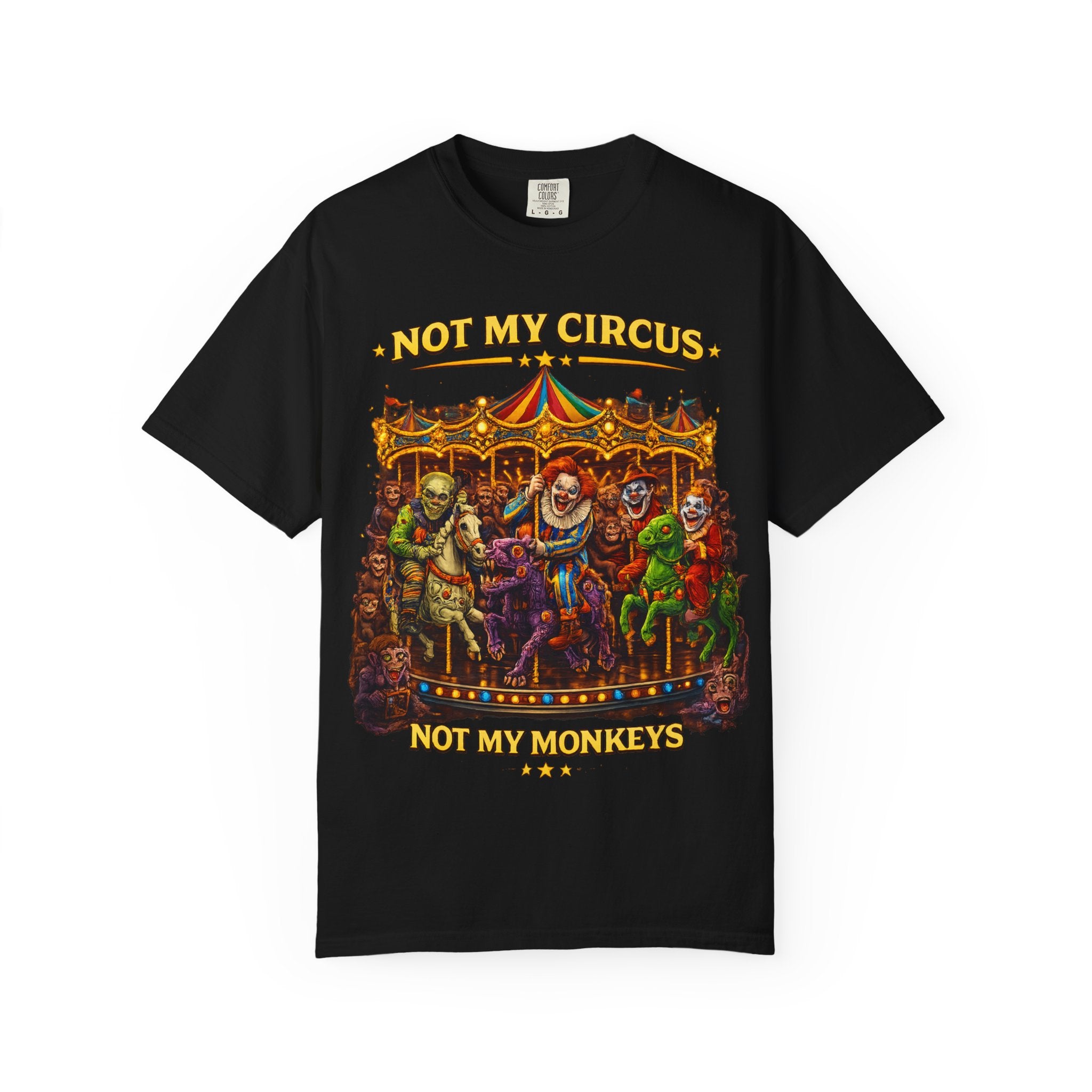 Not My Circus Not My Monkeys – Carousel Front Print Tee | Comfort Colors® Unisex Shirt