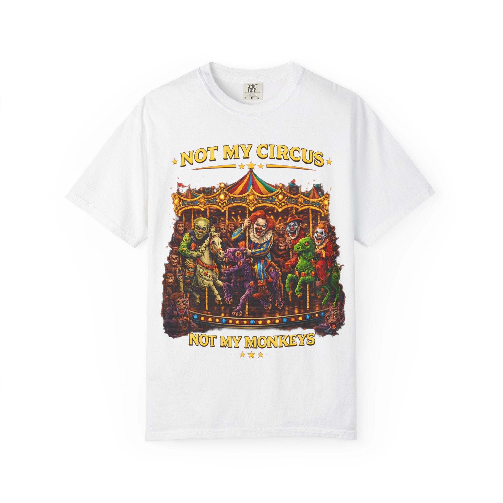 Not My Circus Not My Monkeys – Carousel Front Print Tee | Comfort Colors® Unisex Shirt