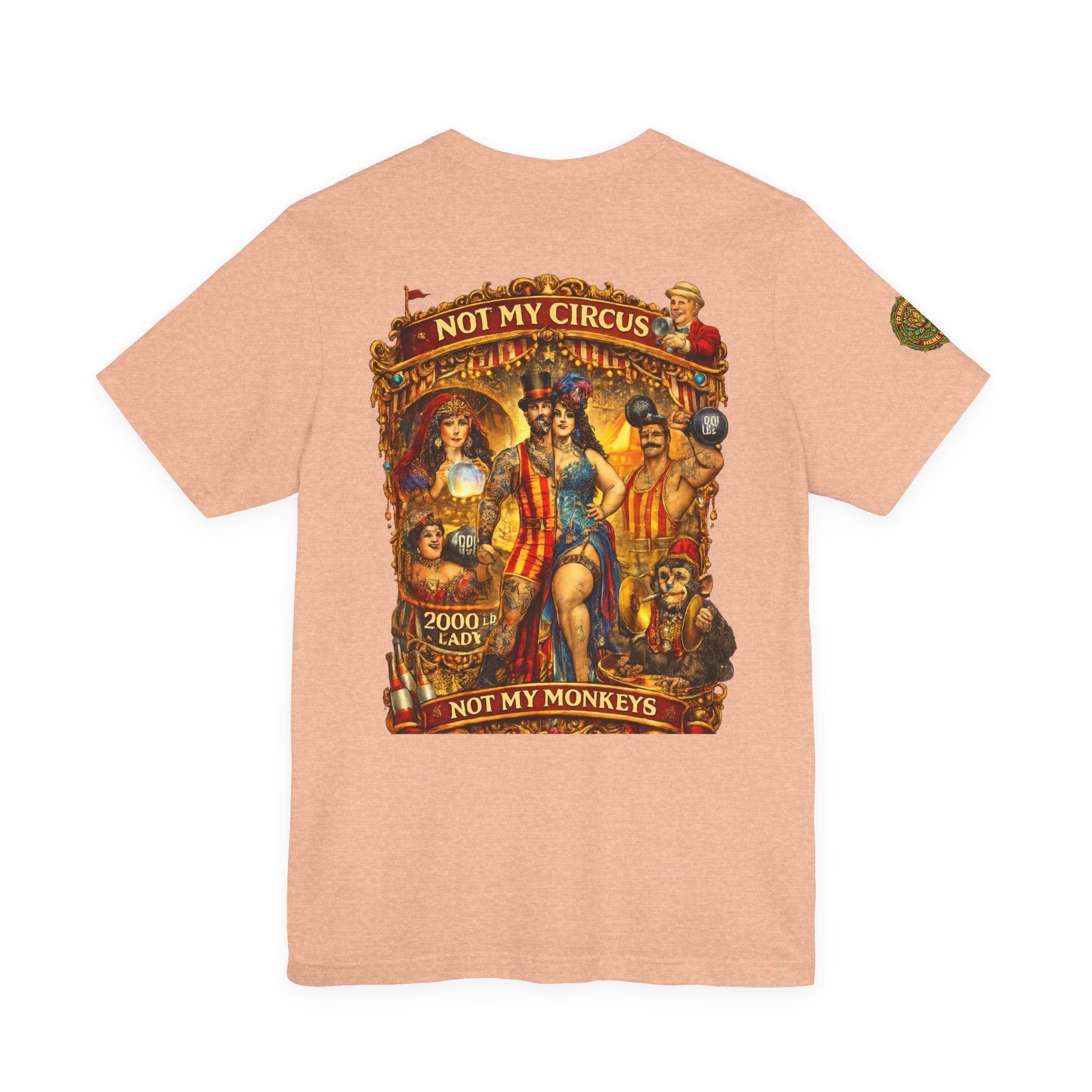Not My Circus Not My Monkeys T-Shirt — Vintage Circus Graphic Tee