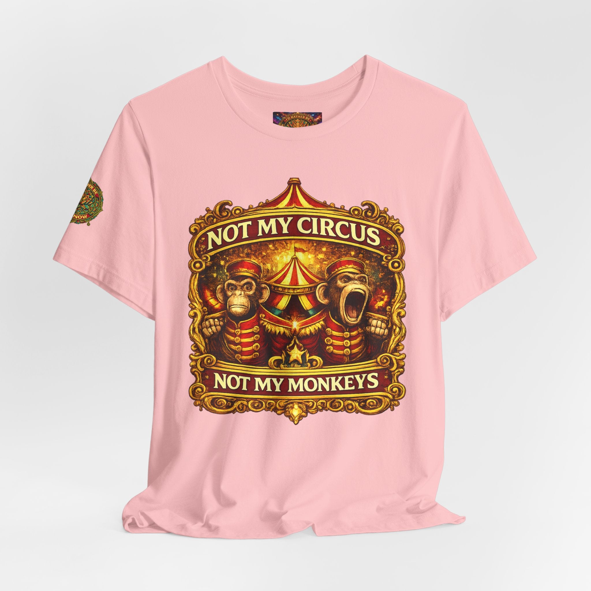 Not My Circus Not My Monkeys T-Shirt — Vintage Circus Graphic Tee