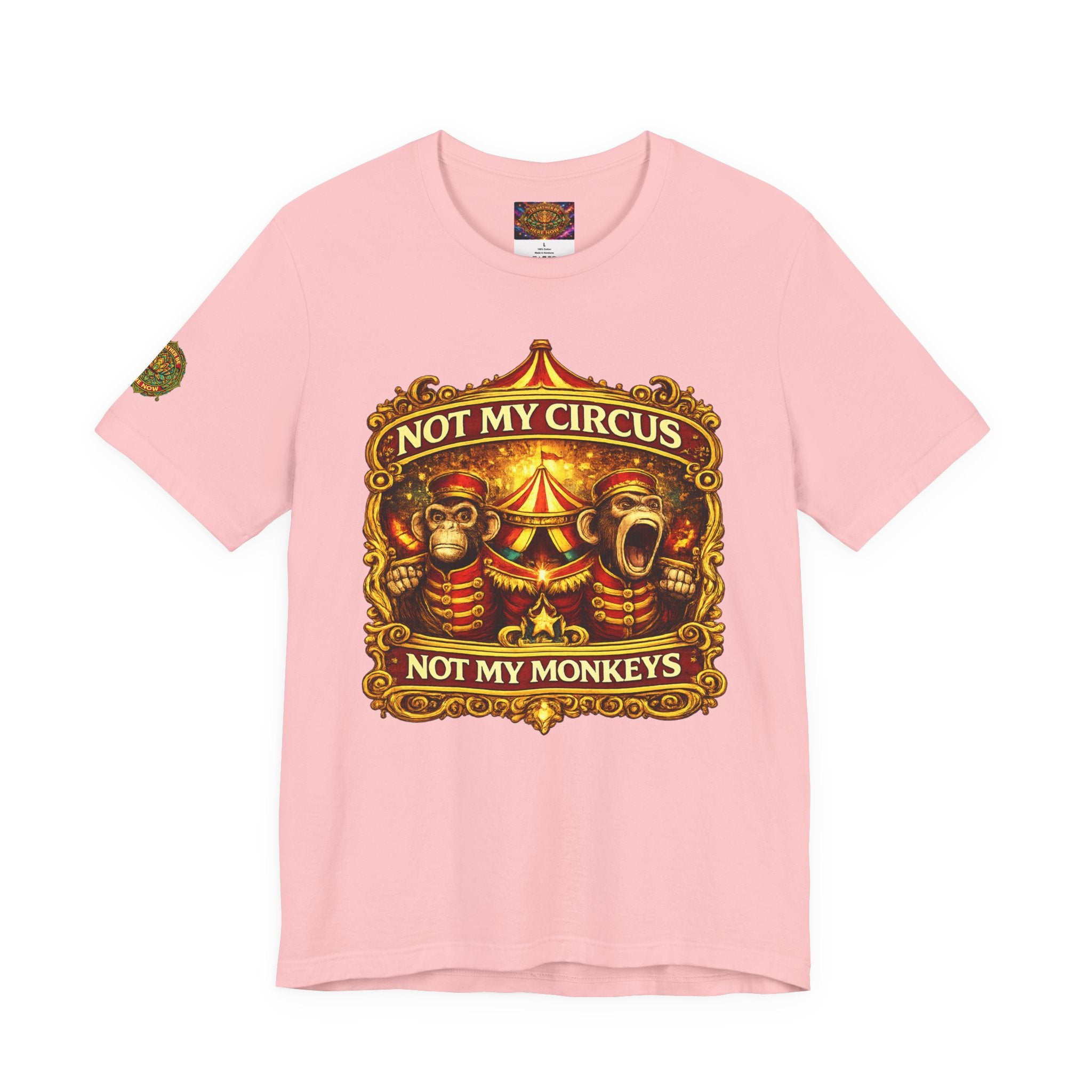 Not My Circus Not My Monkeys T-Shirt — Vintage Circus Graphic Tee