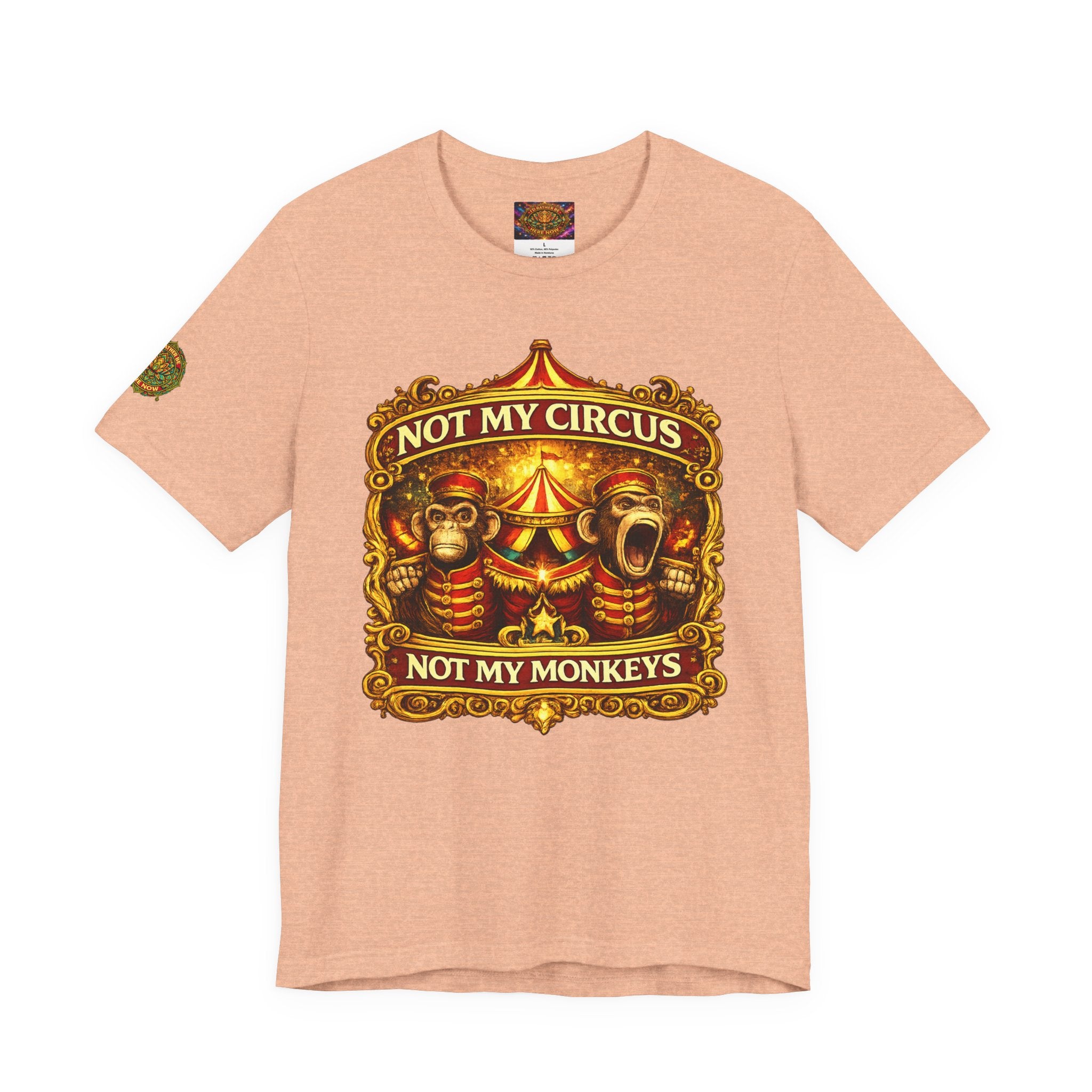Not My Circus Not My Monkeys T-Shirt — Vintage Circus Graphic Tee