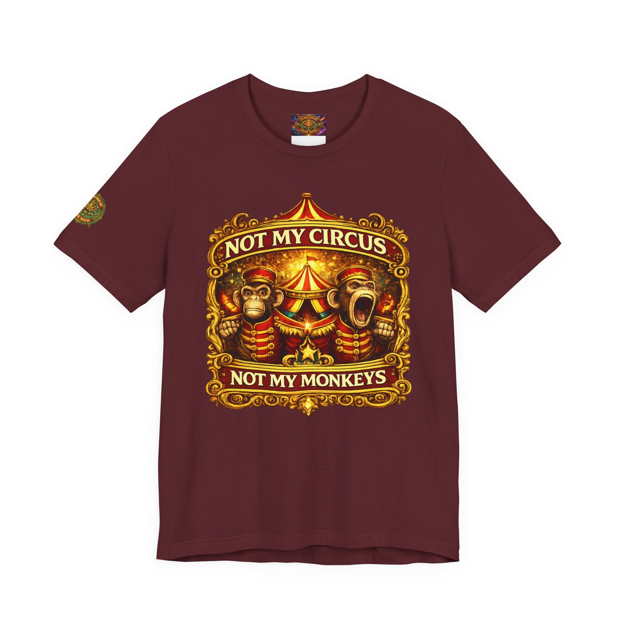 Not My Circus Not My Monkeys T-Shirt — Vintage Circus Graphic Tee