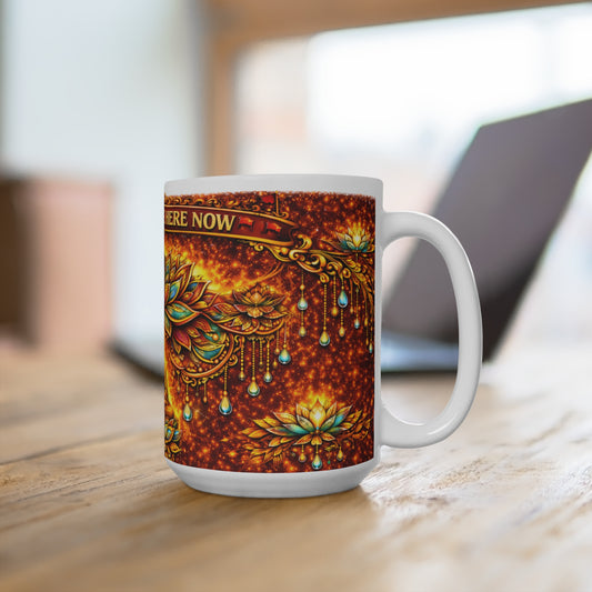 I’D RATHER BE HERE NOW™ Morning Reminder Mug