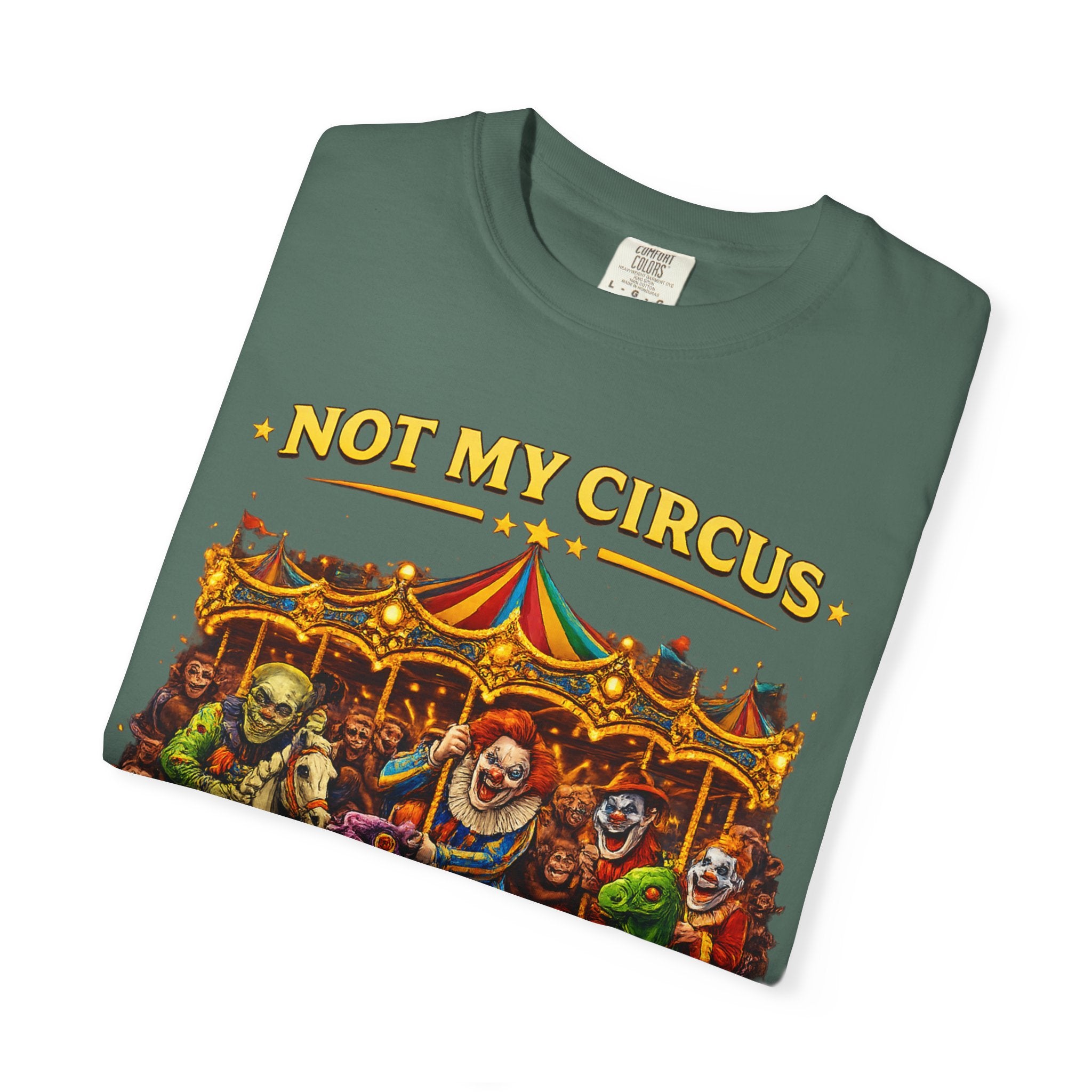 Not My Circus Not My Monkeys – Carousel Front Print Tee | Comfort Colors® Unisex Shirt