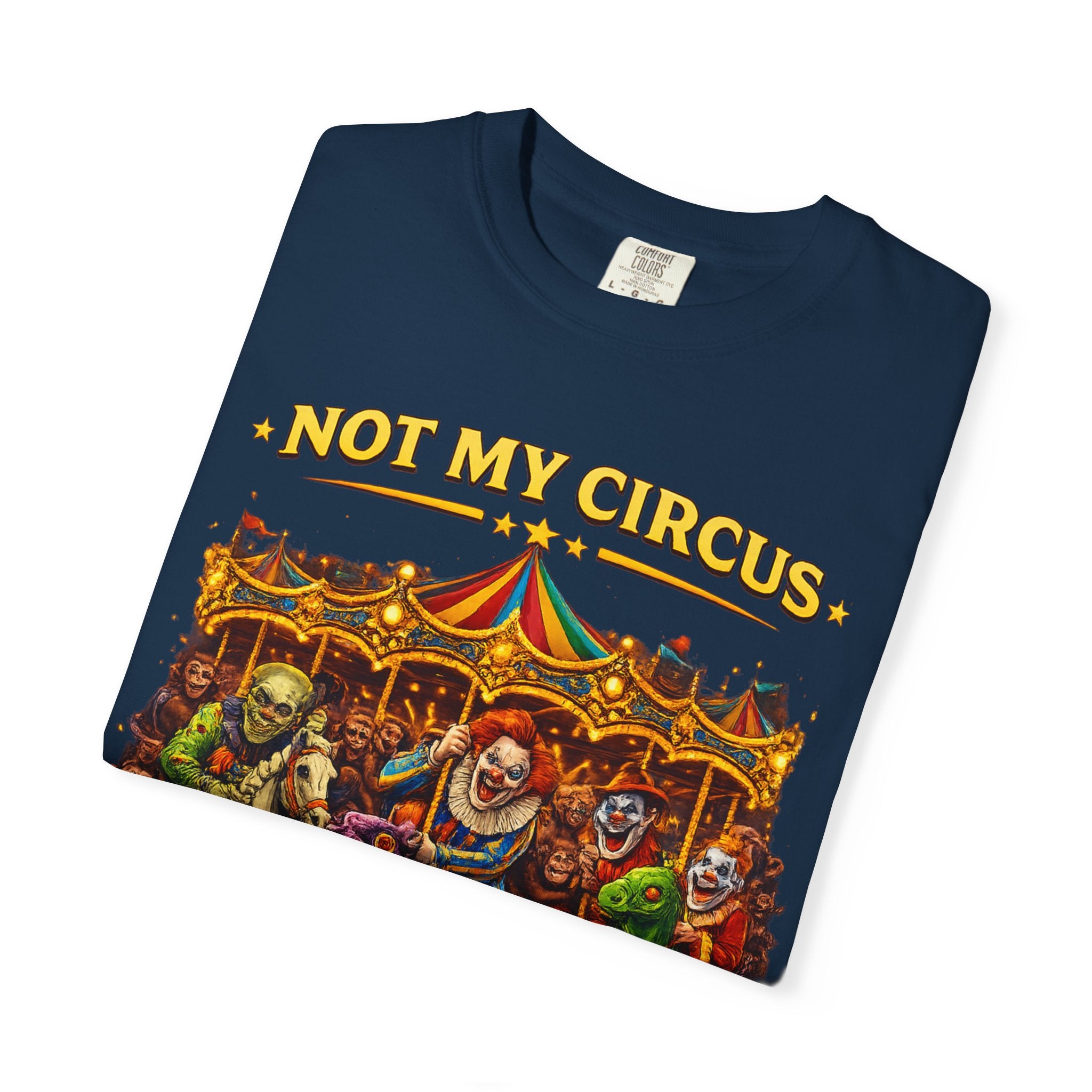 Not My Circus Not My Monkeys – Carousel Front Print Tee | Comfort Colors® Unisex Shirt