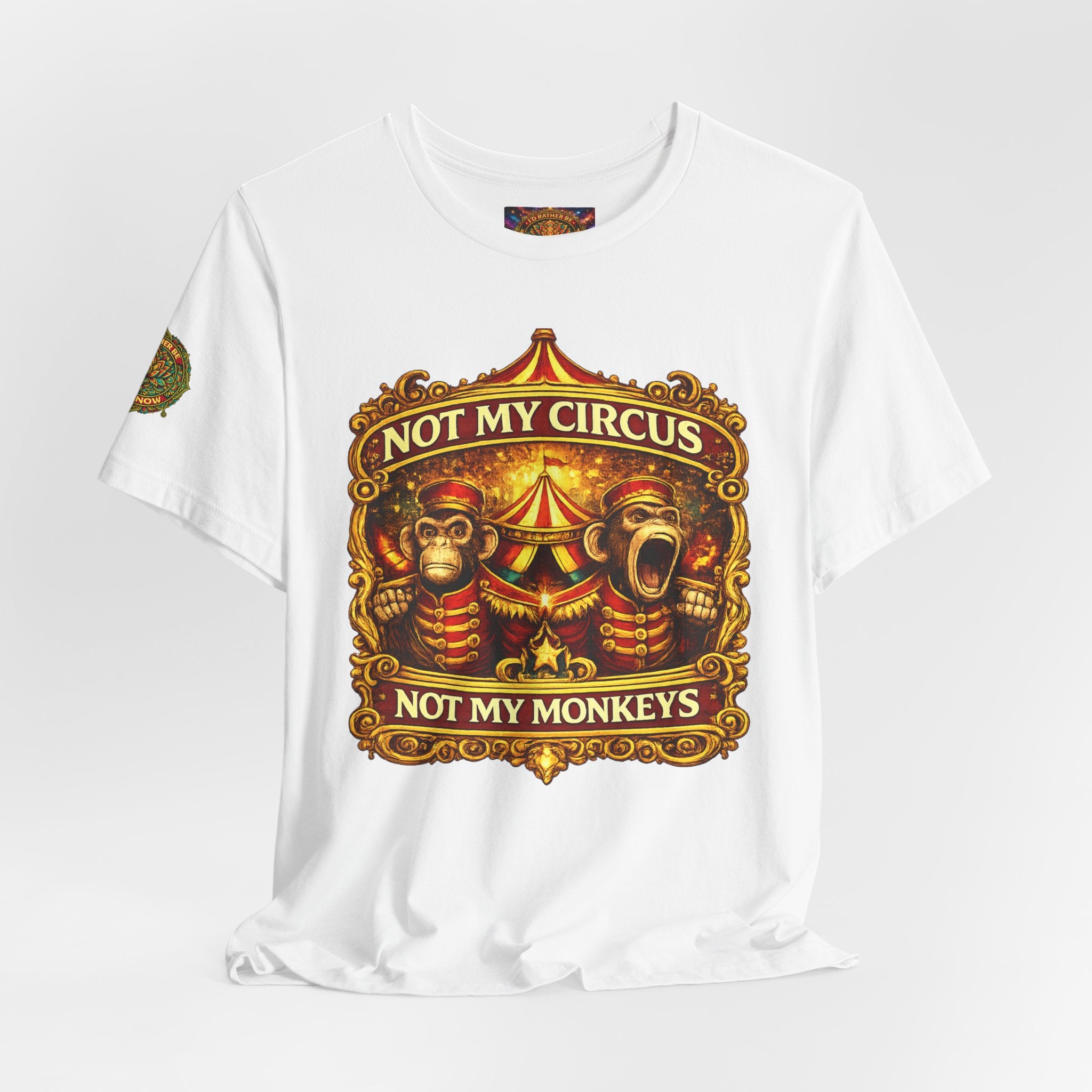 Not My Circus Not My Monkeys T-Shirt — Vintage Circus Graphic Tee