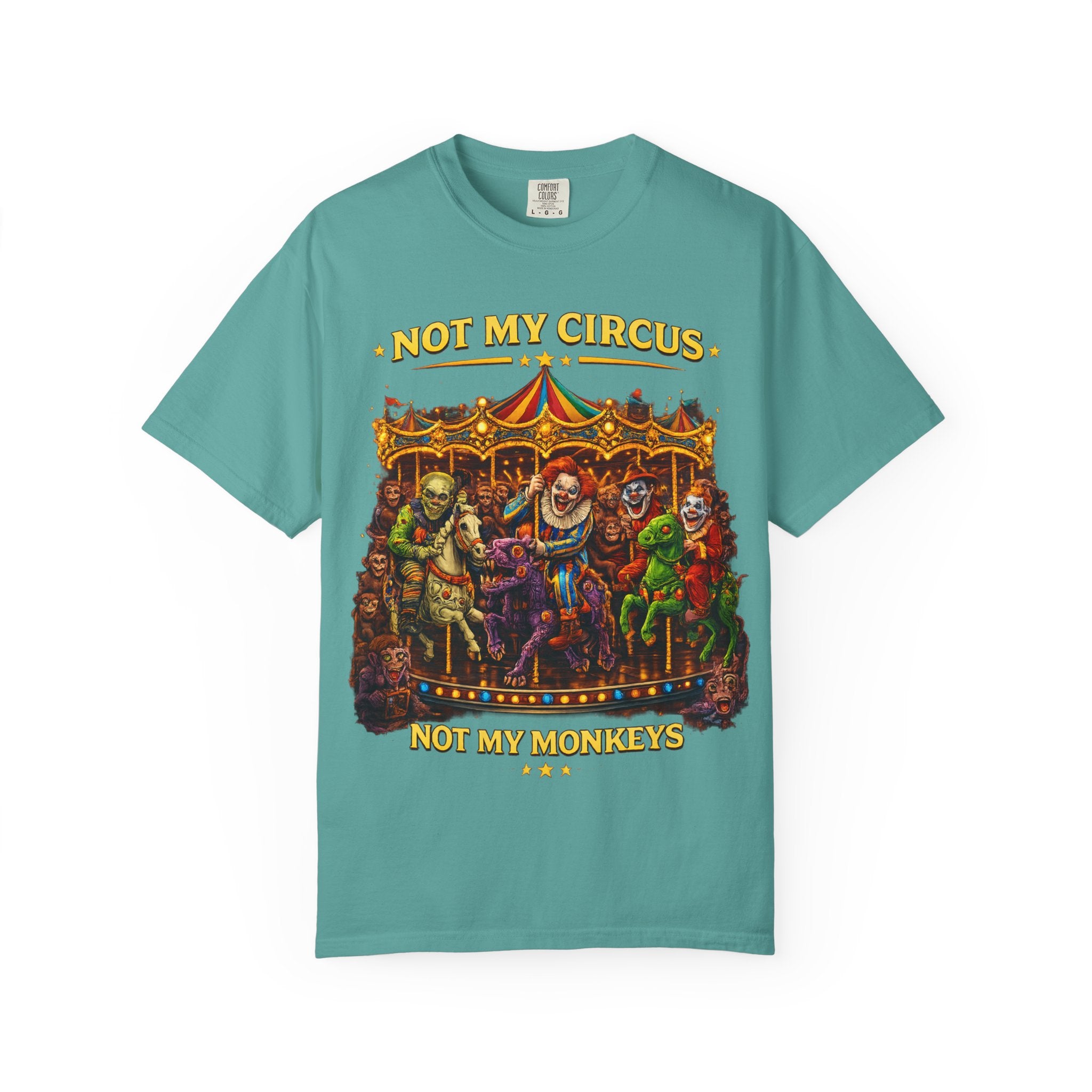 Not My Circus Not My Monkeys – Carousel Front Print Tee | Comfort Colors® Unisex Shirt
