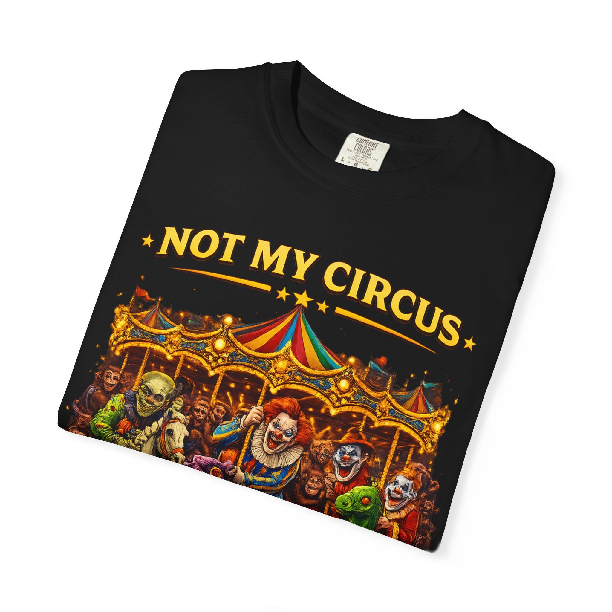 Not My Circus Not My Monkeys – Carousel Front Print Tee | Comfort Colors® Unisex Shirt